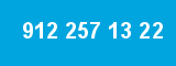 912 257 13 22 912 257 13 22